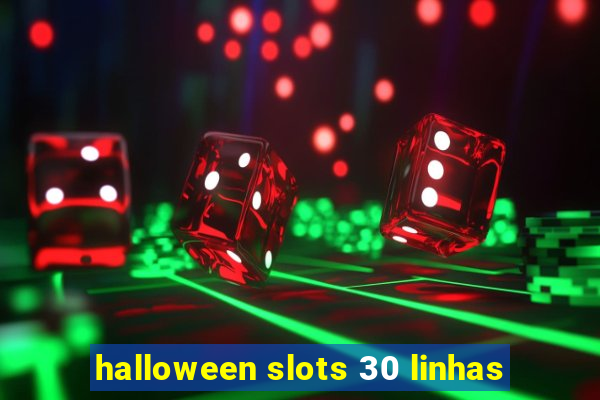 halloween slots 30 linhas